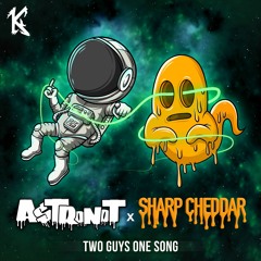 Sharp Cheddar X ASTRoNoT - Two Guys, One Song