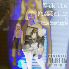 Fake Smiles Ft White Snow Reggie