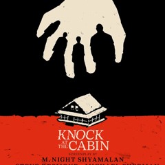 Podcast #143 - Knock at the Cabin (2023)
