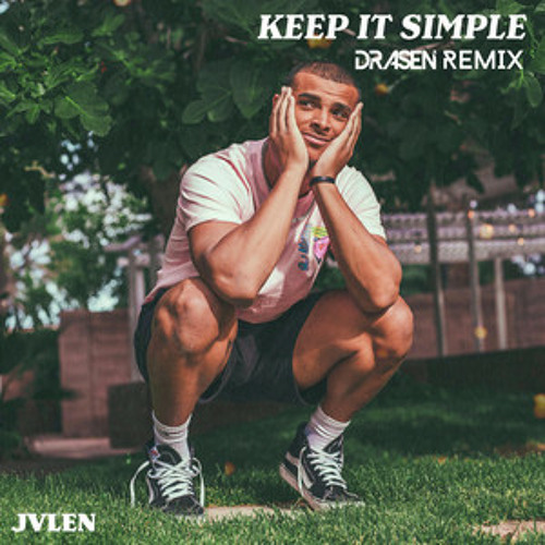 Keep It Simple (Drasen Remix)