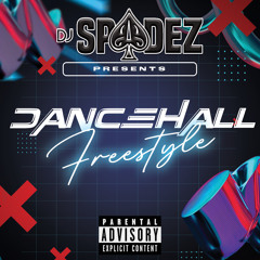 Dj Spadez Presents - Dancehall Freestyle ((RAW))