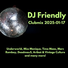 DJ Friendly Clubmix 2025 - 01 - 17