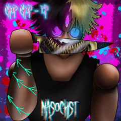 Masochist