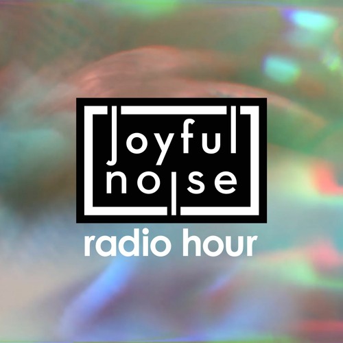 Joyful Noise Radio Hour - Episode 6, with Kristian Dunn