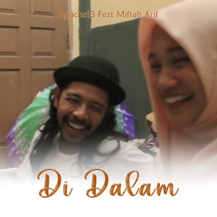 Di Dalam - Apache13 Feat Miftah Arif