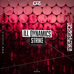 GZ026 - Ill Dynamics - Strike