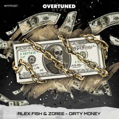 Alex Fish X Zoree - Dirty Money (Extended Mix)