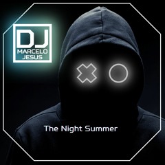 The Night Summer - Dj Marcelo Jesus