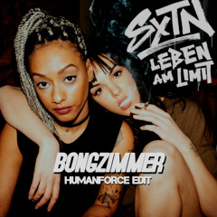 SXTN - Bongzimmer (HumanForce Edit)