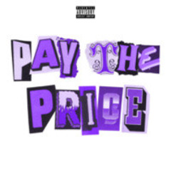 PAY THE PRICE (@prodbywill + @tweakprod + @lostfvcelive)