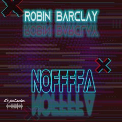 Robin Barclay - Noffffa (Radio Edit)