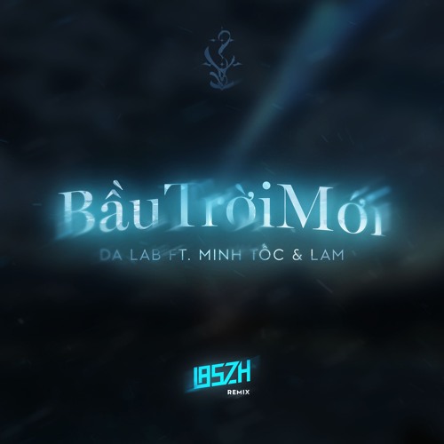 BẦU TRỜI MỚI LASZH REMIX
