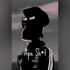 Ape Sh*t