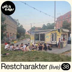 call it a day #38 mit Restcharakter (live)