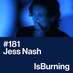 Jess Nash ...IsBurning #181