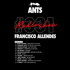 ANTS RADIO SHOW 331 hosted by Francisco Allendes