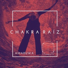 AMARUWA DJ SET CHAKRA DANCE - RAÍZ