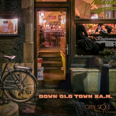 Down Old Town 2AM