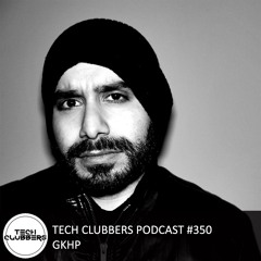 GKHP - Tech Clubbers Podcast #350