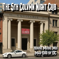 The 5th Colvmn Night Club - House Music Mix