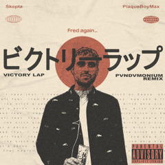 Victory Lap (PVNDVMONIUM Remix) (CLICK BUY TO DOWNLOAD)