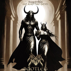 Soap&Skin-ME AND THE DEVIL (MVD MVN BOOTLEG)