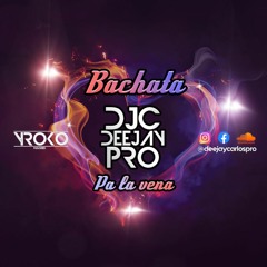 BACHATA PA LA VENA 2020   DJC SESSIONS #1 By Deejay Carlos