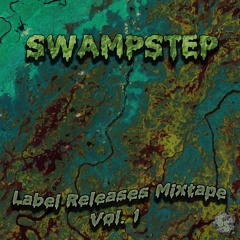 Swampstep Label Releases Mixtape Vol. 1