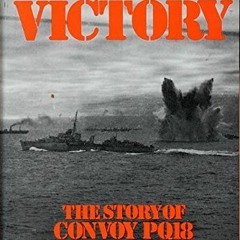ACCESS EPUB 📂 Arctic Victory: Story of Convoy PQ18 by  PETER C. SMITH EPUB KINDLE PD
