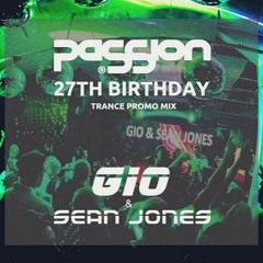 PaSSion 27th Birthday - Trance Promo Mix | Gio & Sean Jones