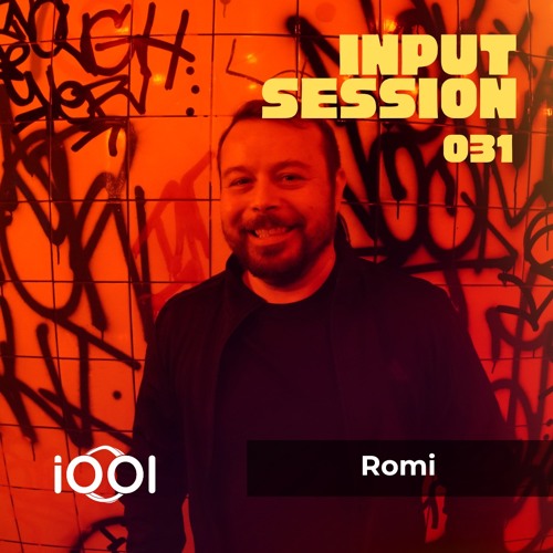 Romi - iocerouno // INPUT SESSION 031
