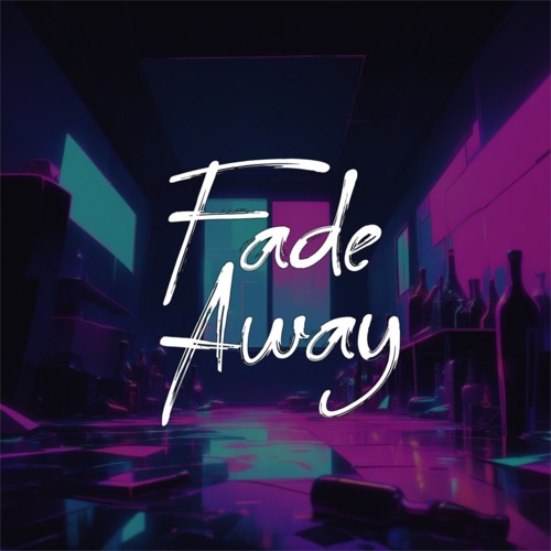 Fade Away