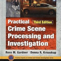 🍿[Book-Download] PDF Practical Crime Scene Processing and Investigation Third Edition (Prac 🍿