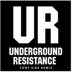 Underground Resistance - Transition (Tony Side Remix )