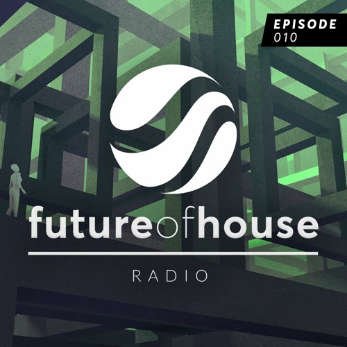 Stream Future Of House Radio - Episode 010 - June 2021 Mix by Future House  Music | Listen online for free on SoundCloud
