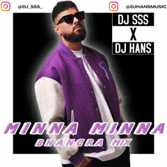 Minna Minna - Garry Sandhu - Bhangra Mix - DJ SSS DJ Hans