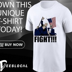 Official Donald Trump Fight Assassination Attempt American flag shirt