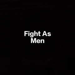 Fight as Men (Remastered 2024)