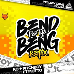 Bend for the Beng (Yellow Cone Riddim) (Remix)