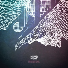 Kusp - Unconditional - FREE DOWNLOAD