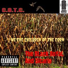 We The Children Of The Corn (COTC )Feat Sicaro