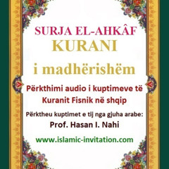 046 SURJA EL-AHKÂF - KURANI i madhërishëm - Përkthimi audio i kuptimeve të Kuranit Fisnik në shqip