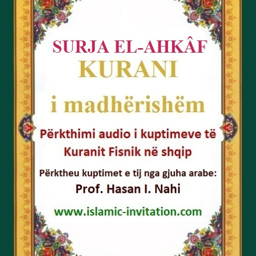 046 SURJA EL-AHKÂF - KURANI i madhërishëm - Përkthimi audio i kuptimeve të Kuranit Fisnik në shqip