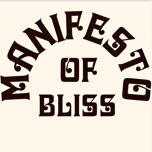 Manifesto OF Bliss Oct 24