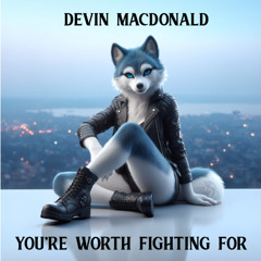 You're Worth Fighting For