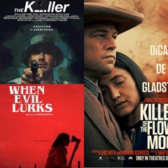 Bonus Transmission 50 Teaser - KILLERS OF THE FLOWER MOON, WHEN EVIL LURKS + THE KILLER (Spoilers)