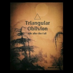 𝕋𝕣𝕚𝕒𝕟𝕘𝕦𝕝𝕒𝕣 𝕆𝕓𝕝𝕚𝕧𝕚𝕠𝕟 (𝕃𝕚𝕗𝕖 𝕒𝕗𝕥𝕖𝕣 𝕥𝕙𝕖 𝔽𝕒𝕝𝕝)