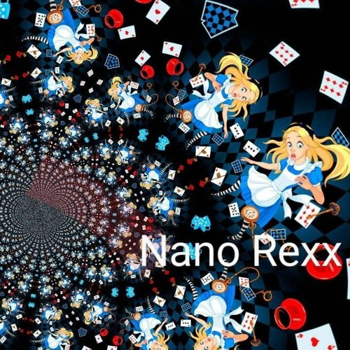 Nano Rexx - ¡Crazy Alicia!
