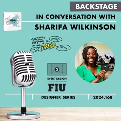 Sharifa Wilkinson FIU #DESIGNtoCHANGE BACKstage PODcast with Ruud Janssen