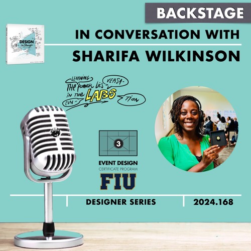 Sharifa Wilkinson FIU #DESIGNtoCHANGE BACKstage PODcast with Ruud Janssen